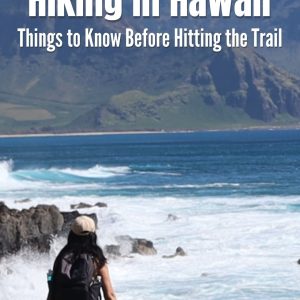 Hiking in hawaii essential things to know before you go hawaii getaway guide